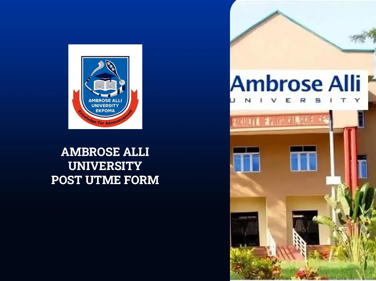 Ambrose Alli University Post UTME Form 2025/2026 – Eligibility and Application Steps