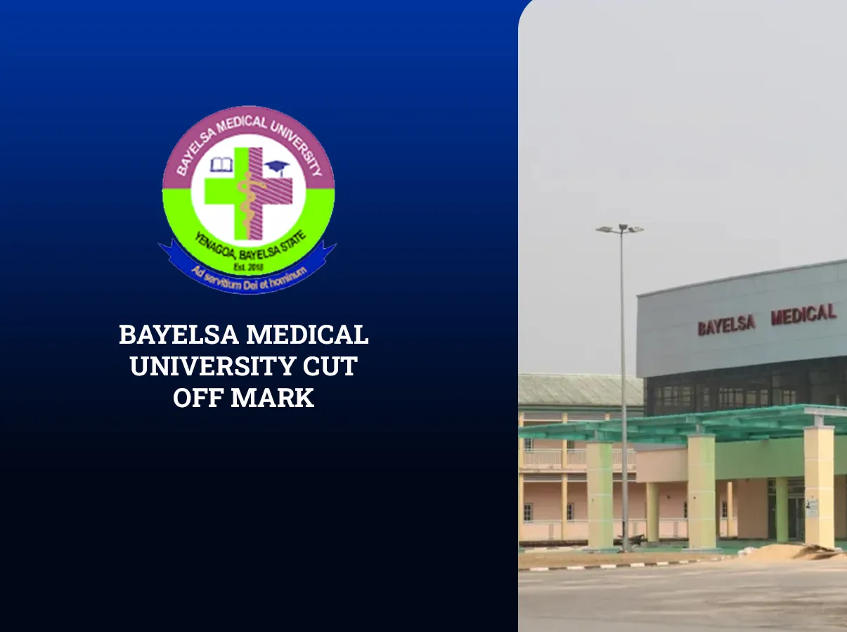 Bayelsa Medical University Cut Off Mark for All Courses 2025/2026