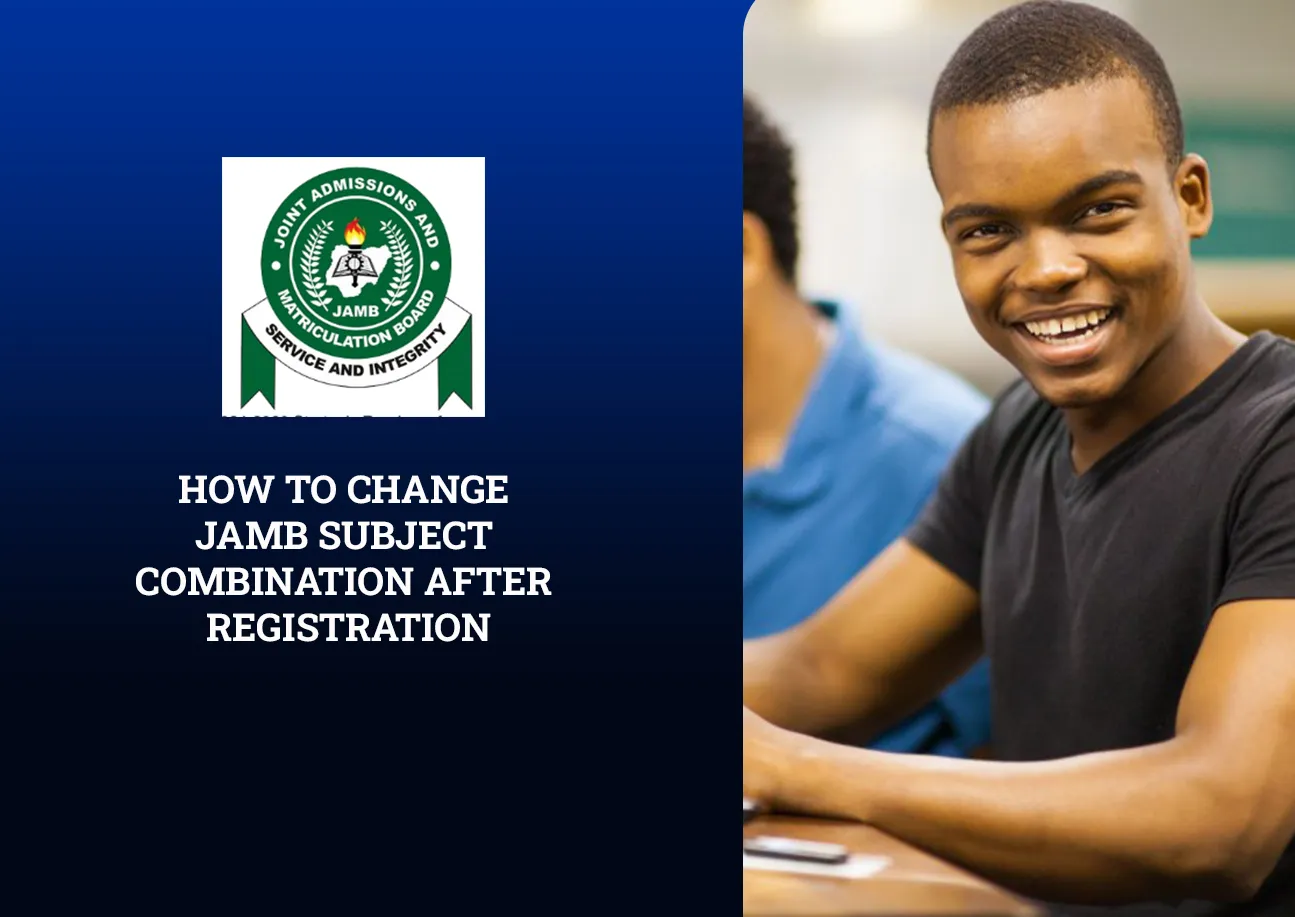 Chose the Wrong JAMB Subjects? Here is How to Correct It Fast