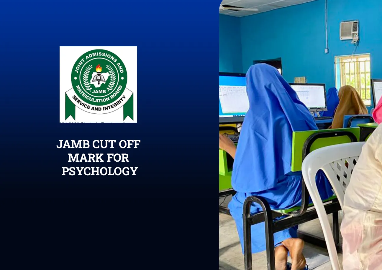JAMB Cut Off Mark for Psychology: Required Score for 2026 Admission