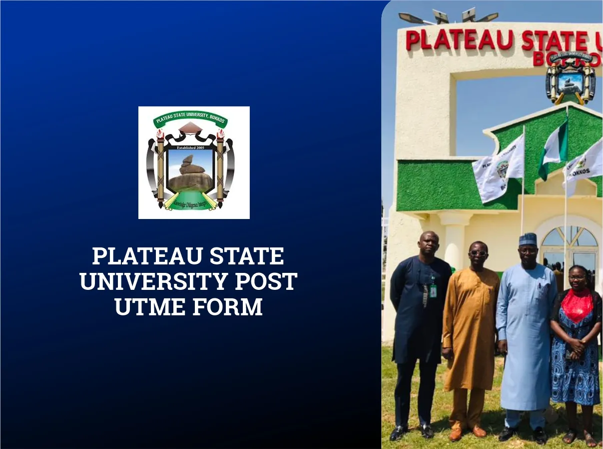 Plateau State University Post UTME 2025/2026: Form, Eligibility and Deadline