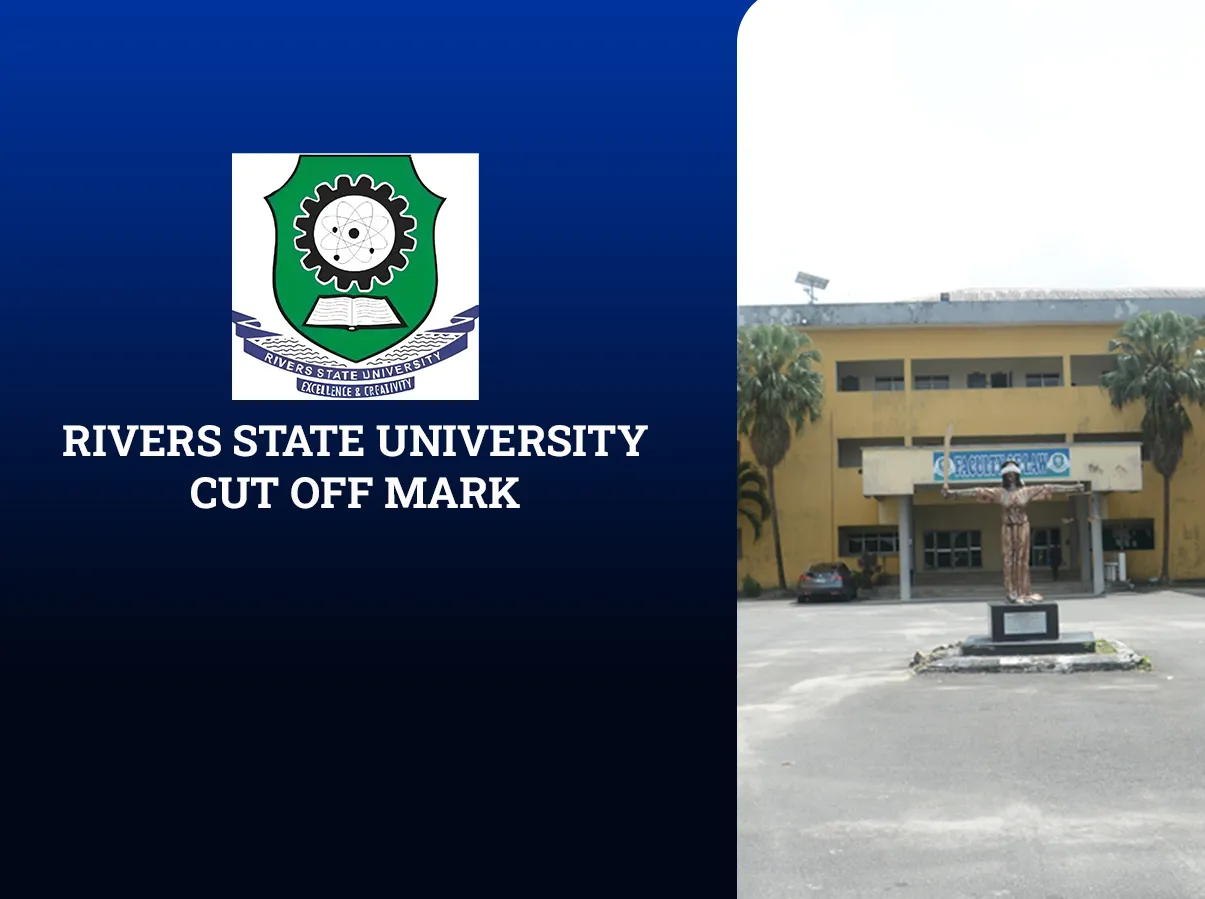 Rivers State University Cut-Off Mark for All Courses (2025/2026)
