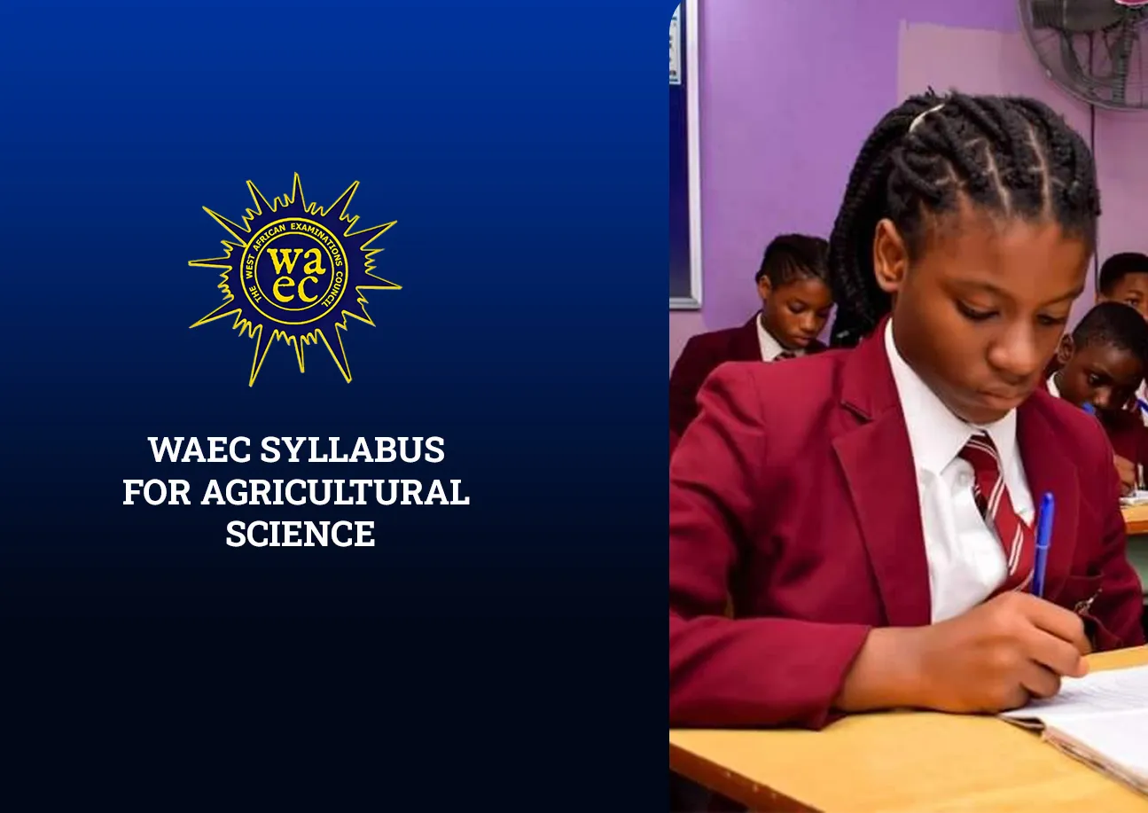 WAEC Syllabus for Agricultural Science